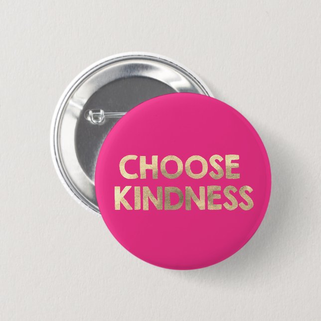 Gold Pink Choose Kindness 6 Cm Round Badge (Front & Back)