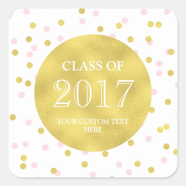 Gold Pink Confetti Graduation Class of 2017 Square Sticker (Front)