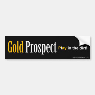 Gold Prospect Bumper Sticker