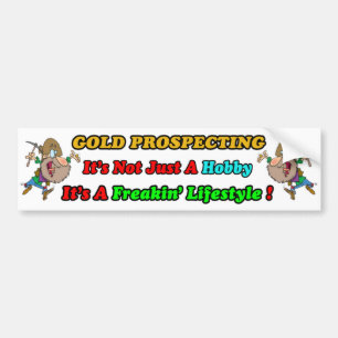Gold Prospecting Bumpersticker Bumper Sticker