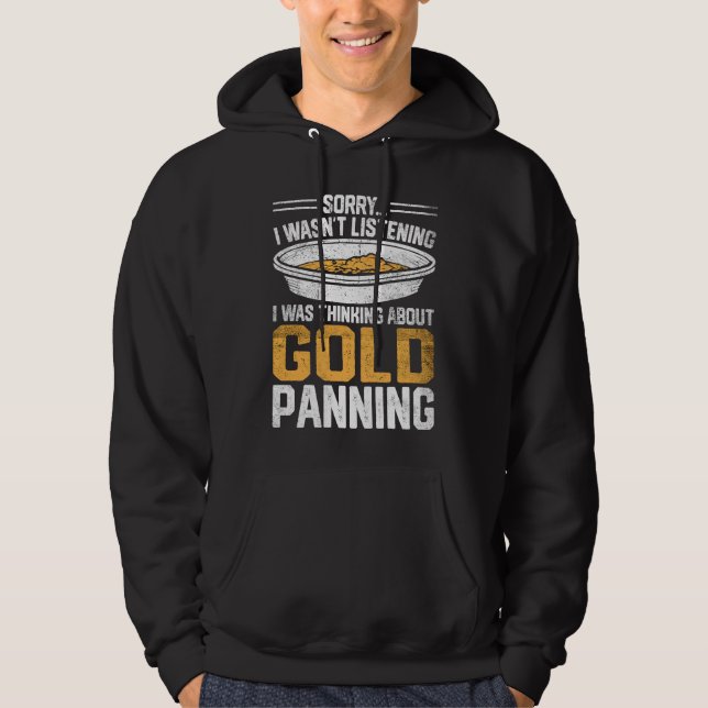 Gold Prospector  Gold Miner Digger Treasure Huntin Hoodie (Front)