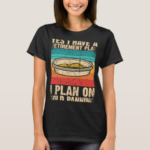 Gold Prospector  Gold Miner Digger Treasure Huntin T-Shirt