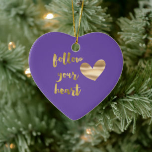 Gold Purple Follow Your Heart Ceramic Ornament