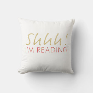 Gold & Red Two Tone Shhh! I'm Reading Throw Pillow