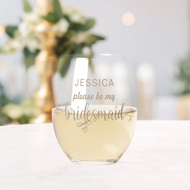 Gold Script Name Be My Bridesmaid Request Stemless Wine Glass (Insitu (Wedding))