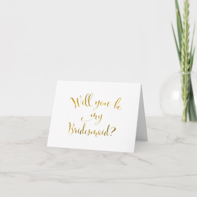 Gold Script Will You Be My Bridesmaid Wedding Day Invitation (Front)