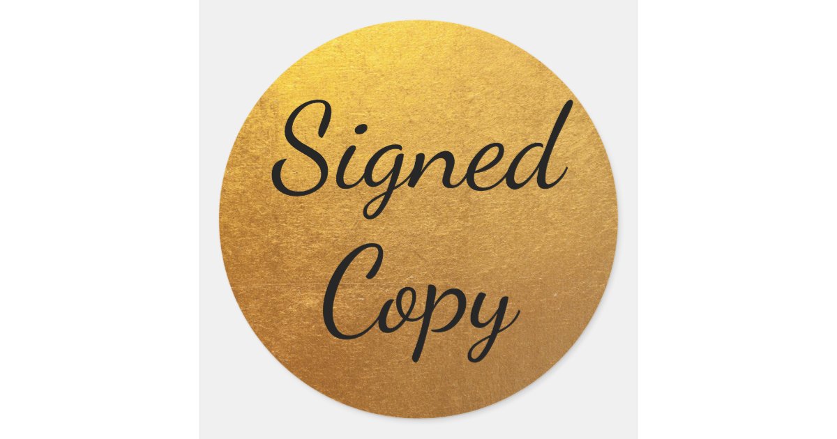 Gold Signed Copy Classic Round Sticker Zazzle