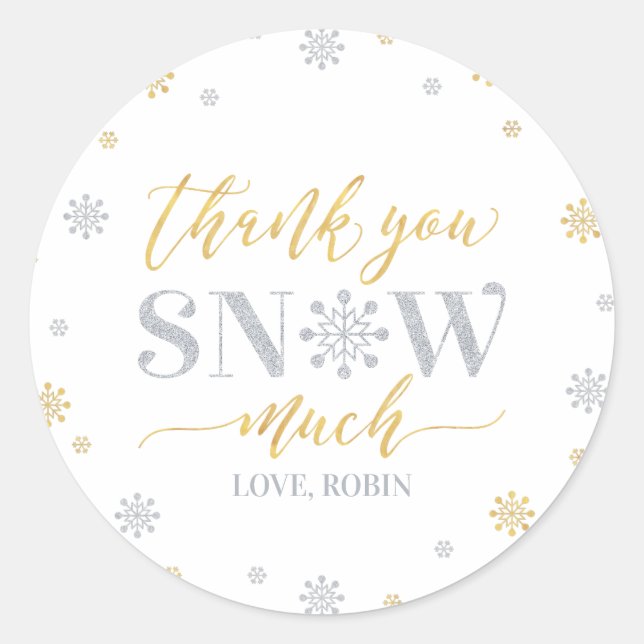 Gold, Silver Winter wonderland Thank you snow much Classic Round Sticker (Front)