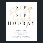 Gold Sip Sip Hooray Engagement Party Welcome Sign<br><div class="desc">Designed to coordinate with my Gold Sip Sip Hooray Engagement Party Invitation suite, this 24"x30" Welcome sign features hand lettered script in a faux gold foil texture, paird with a classic, elegant black Serif type. 'Welcome' and the rest of the text is easily personalised to your particular event. Contact designer...</div>