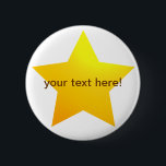 Gold star - button badge<br><div class="desc">A star pupils,  sheriffs or superstars will all need a big gold star at some point in their lives - that's where these gold star buttons will come in useful! ... . Customise the text to make it say whatever you want.</div>