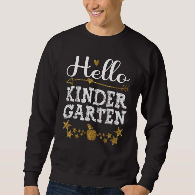 Gold Stars Hello Kindergarten Squad First Day Teac Sweatshirt (Front)