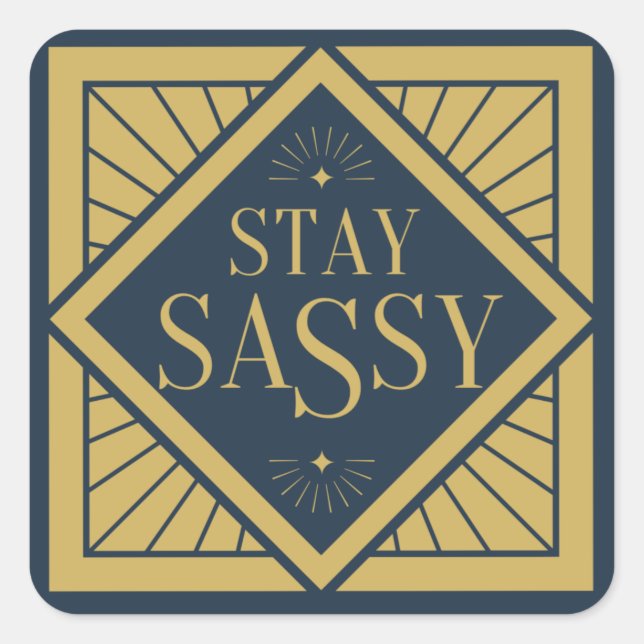 Gold Stay Sassy Square Sticker (Front)