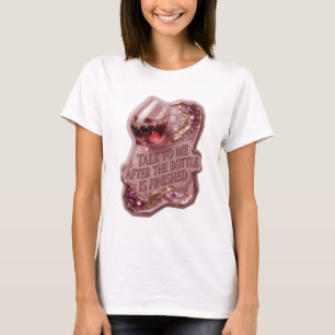 Gold TALK TO ME AFTER THE BOTTLE IS FINISHED T-Shirt