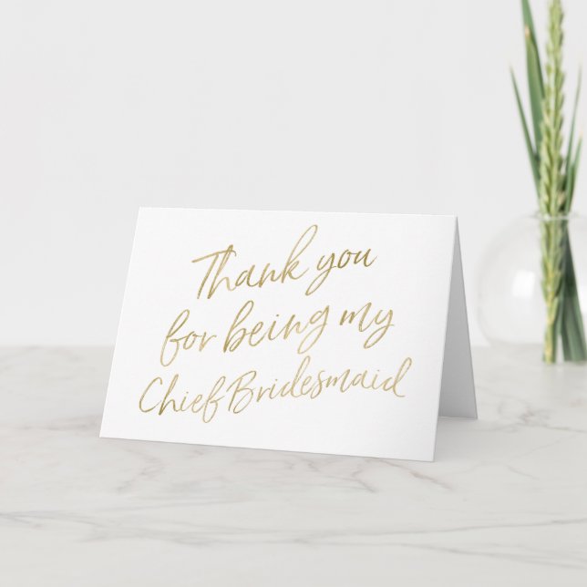 Gold "Thank you for my being my Chief Bridesmaid" Thank You Card (Front)