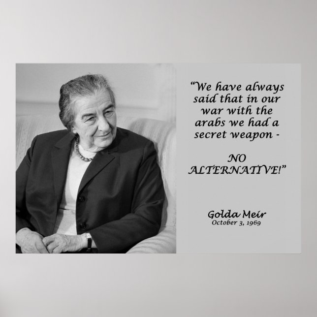 Golda Meir Quote - No Alternative! Poster (Front)