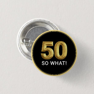 Golden 50 So What Funny Birthday Party 3 Cm Round Badge