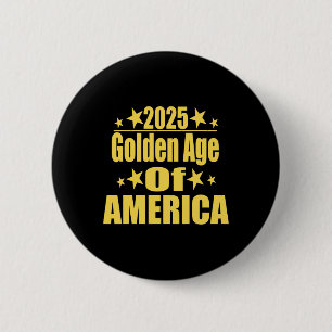Golden Age Of America 2025 Trump President Republi 6 Cm Round Badge