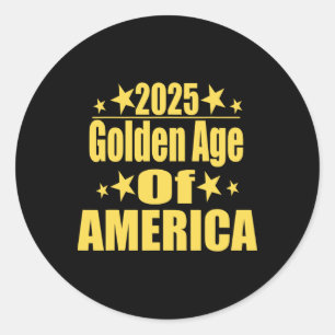 Golden Age Of America 2025 Trump President Republi Classic Round Sticker