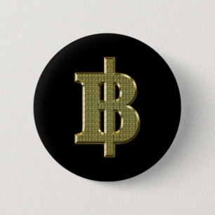 GOLDEN BAHT SIGN ฿ Thai Money Currency ฿ 6 Cm Round Badge