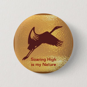 Golden Bird - Soaring High is my nature 6 Cm Round Badge