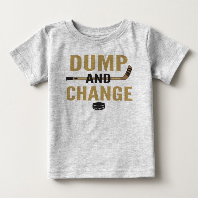 Golden Dump and Change Hockey Baby T-Shirt (Front)