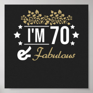 golden floral im 70 years old and fabulous poster