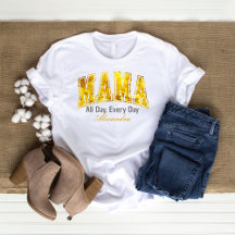 Golden Floral Mama All Day Every Day Custom Mum 