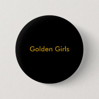Golden Girls 6 Cm Round Badge