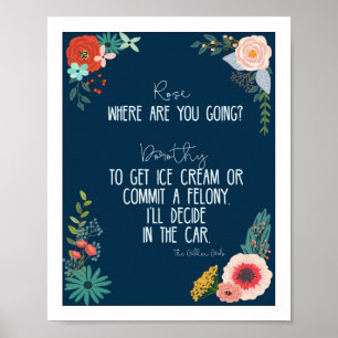 Golden Girls Quote-Dorothy Zbornack Poster