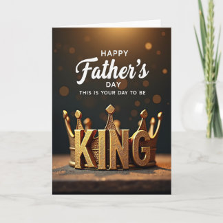 Golden King Fathers Day Card