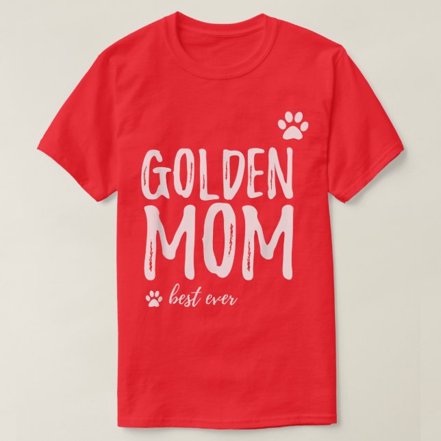 Golden Mom  Funny Gift for Golden Retriever Dog Mo T-Shirt (Design Front)