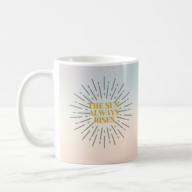 Golden Rays of Hope - The Sun Always Rises Coffee Mug (Left)