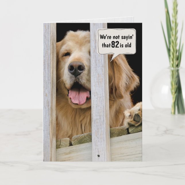 Golden Retriever 82nd Birthday Humour  Card (Front)