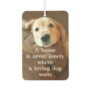 Golden Retriever A House Is Never Lonely Car Air Freshener