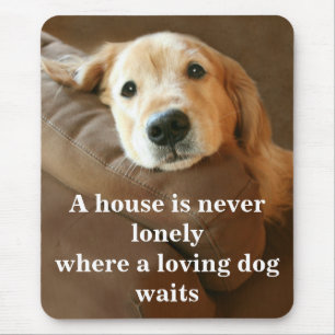 Golden Retriever A House Is Never Lonely Mouse Pad