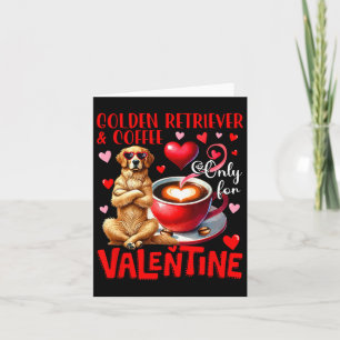Golden Retriever And Coffee Only For Valentine Jok Card
