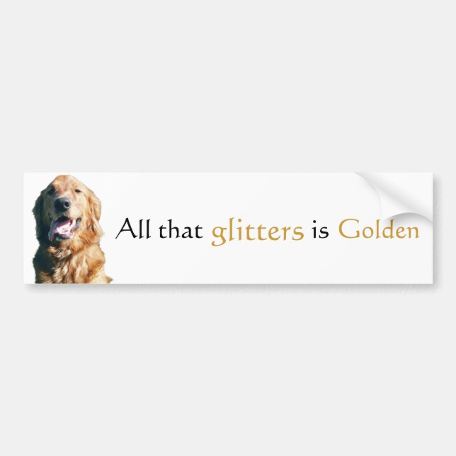 Golden Retriever Bumper Sticker, All That Glitters Bumper Sticker (Front)