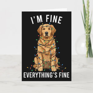 Golden Retriever Christmas I'm Fine Everything Is Card