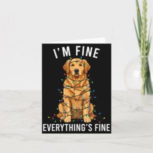 Golden Retriever Christmas I'm Fine Everything Is Card