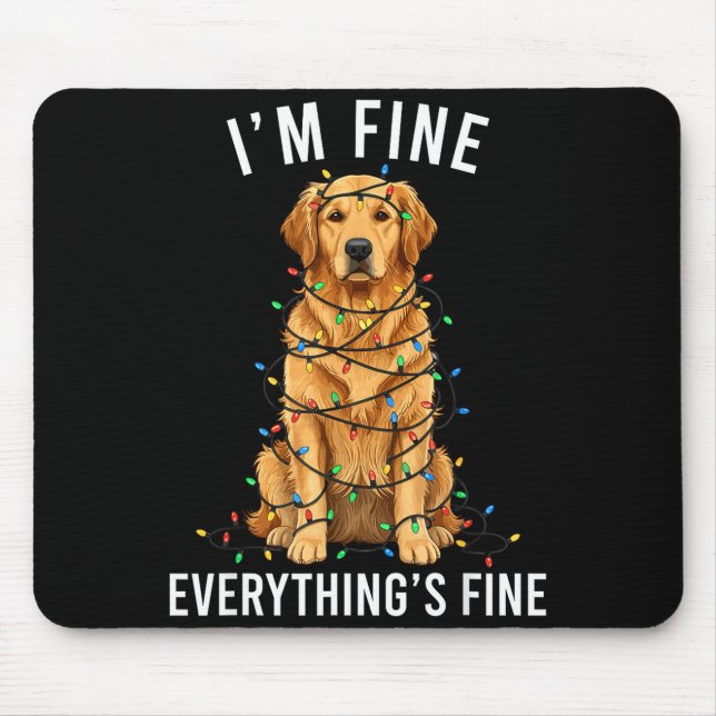 Golden Retriever Christmas I'm Fine Everything Is  Mouse Pad (Front)