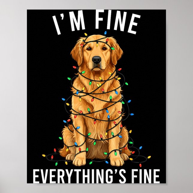 Golden Retriever Christmas I'm Fine Everything Is  Poster (Front)