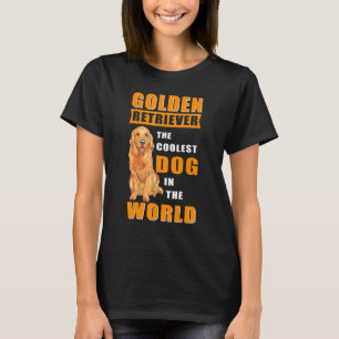 Golden Retriever Coolest Dog  Dog Owner Golden Ret T-Shirt