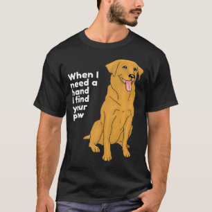Golden Retriever Dog Cute Quote For Dog Lovers T-Shirt
