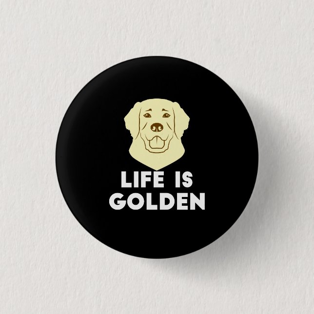 Golden Retriever Dog - Life Is Golden 3 Cm Round Badge (Front)