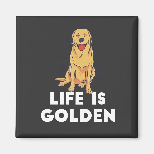 Golden Retriever Dog - Life Is Golden Magnet (Front)