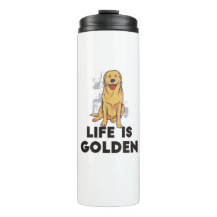 Golden Retriever Dog - Life Is Golden Thermal Tumbler