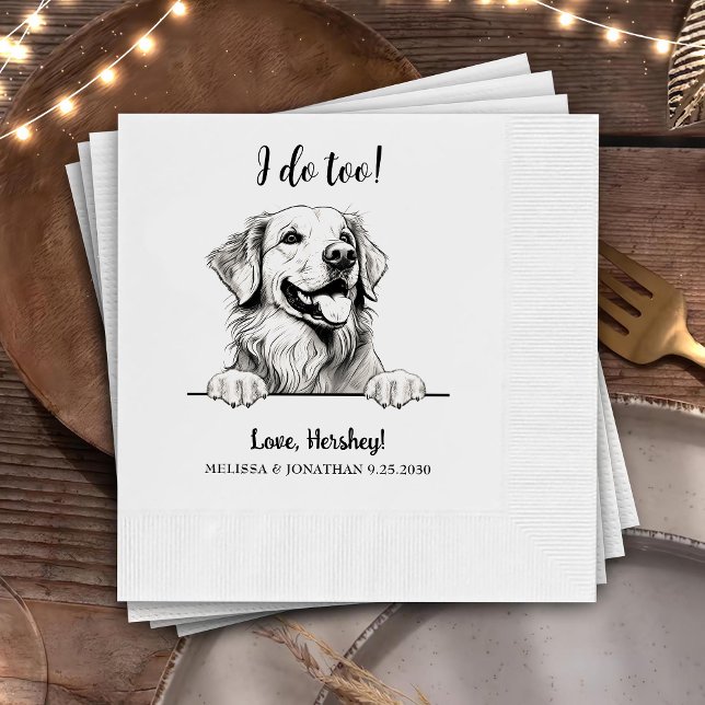 Golden Retriever Dog Personalised I Do Too  Napkin (Creator Uploaded)
