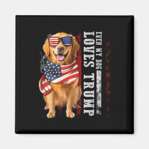 Golden Retriever Even My Dog Loves Trump Funny Magnet