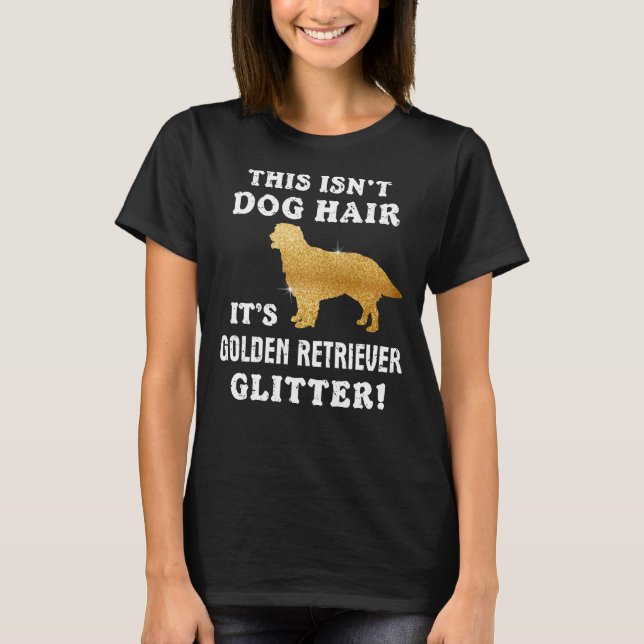 Golden Retriever Glitter Goldens Owners Cute Idea  T-Shirt (Front)