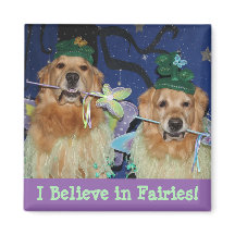 Golden Retriever I Believe in Fairies